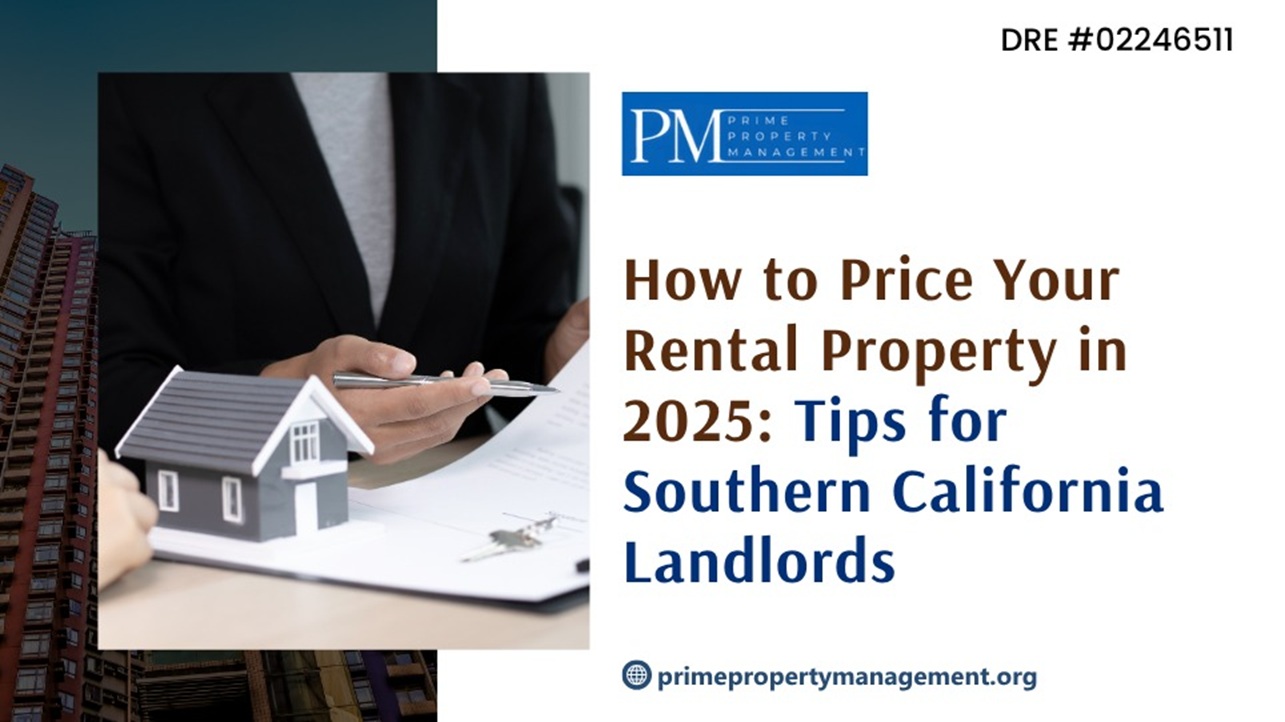 How to Price Your Rental Property in 2025: Tips for Southern California Landlords